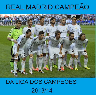 Real Madrid Campeão Champions League 2014/14 -